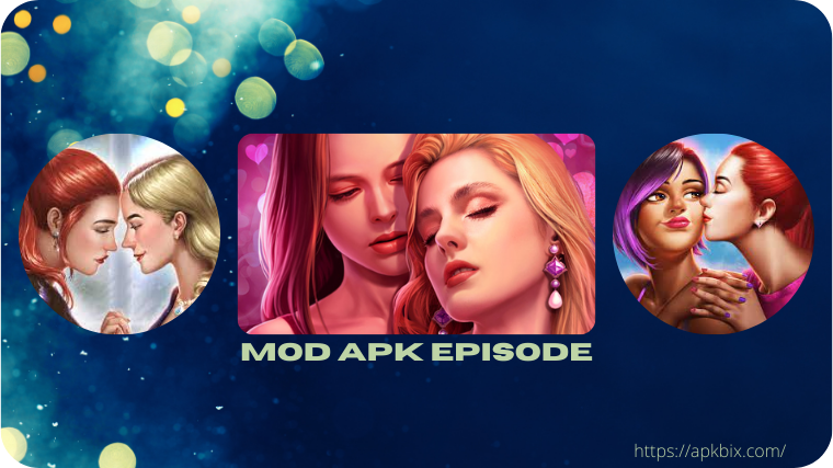 Mod apk Episode latest version